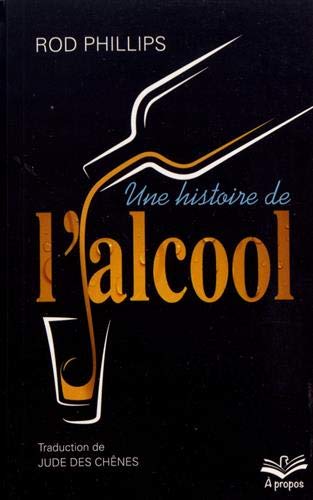 9782763736815: UNE HISTOIRE DE L'ALCOOL FORMAT POCHE