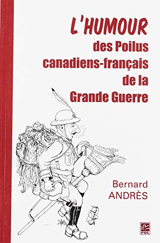 9782763739397: L'humour des poilus canadiens-franais de la Grande Guerre