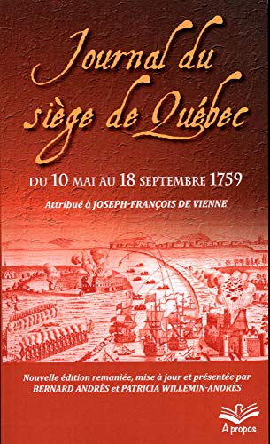 Beispielbild fr JOURNAL DU SIEGE DE QUEBEC DU 10 MAI AU 18 SEPTEMBRE 1759 (POCHE) zum Verkauf von Gallix