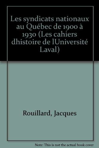 Beispielbild fr Les syndicats nationaux au Que?bec de 1900 a? 1930 zum Verkauf von The Book Scouts