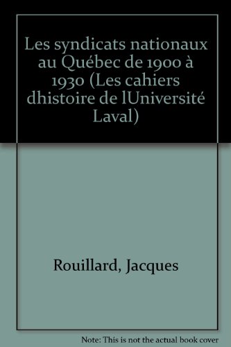 9782763768397: Syndicats Nationaux au Quebec de 1900 a 1930 (Les cahiers dhistoire de lUniversit Laval)