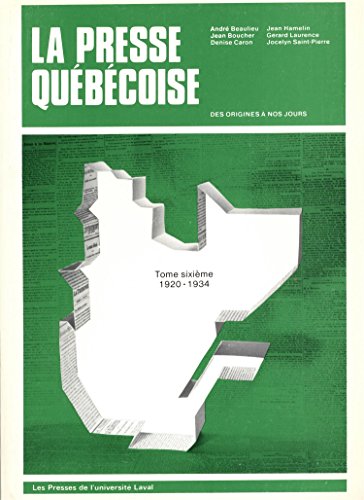 9782763770369: LA Presse Quebecoise Des Origines a Nos Jours, Tome VI