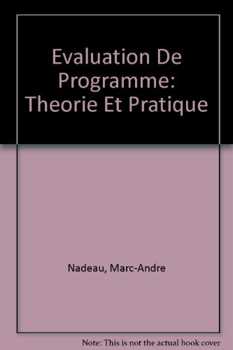 Beispielbild fr Evaluation de Programme : Theorie et Pratique zum Verkauf von Better World Books