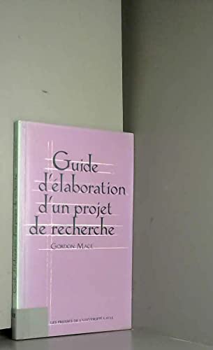 Imagen de archivo de Guide D'Elaboraton D'UN Projet De Recherche (French Edition) a la venta por Bay Used Books