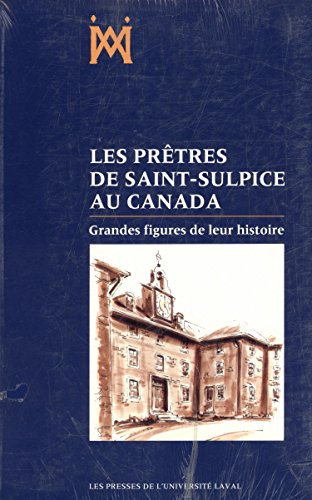 9782763772837: Pretres de Saint Sulpice au Canada Grandes Figures de Leur Histoire (Hors-Collection)