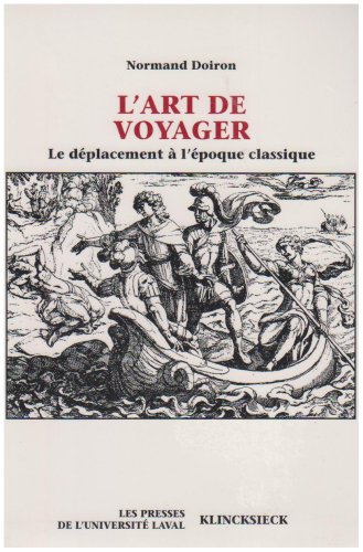 9782763773711: L'ART DE VOYAGER.: Le dplacement  l'poque classique