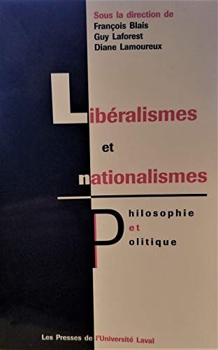 Imagen de archivo de Liberalismes et nationalismes: Philosophie et politique a la venta por Cross-Country Booksellers