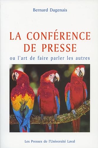 Beispielbild fr Conference de Presse, Ou, l'Art de Faire Parler les Autres zum Verkauf von Better World Books