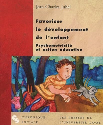 Beispielbild fr Favoriser le dveloppement de l'enfant : Psychomotricit et action ducative zum Verkauf von Ammareal