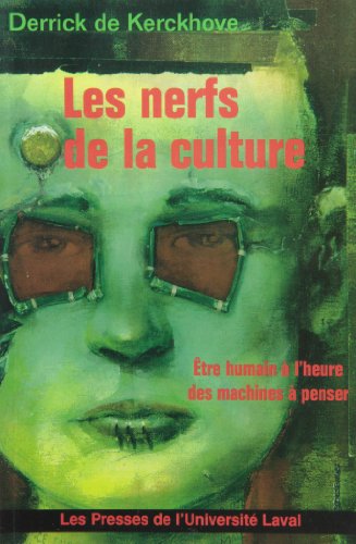 9782763775265: Les nerfs de la culture: Être humain à l'heure des machines à penser (Collection Sociologie contemporaine) (French Edition)