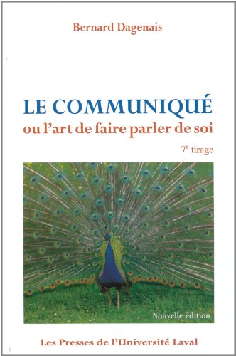 Beispielbild fr Communique, Ou, l'Art de Faire Parler de Soi zum Verkauf von Better World Books Ltd