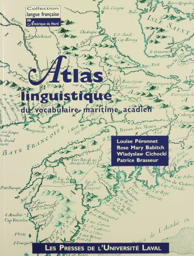 Beispielbild fr Atlas linguistique du vocabulaire maritime acadien (Collection Langue franc aise en Ame rique du Nord) (French Edition) zum Verkauf von HPB-Red