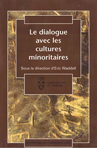 Stock image for Le Dialogue Avec Les Cultures Minoritaires for sale by Mouvements d'Ides - Julien Baudoin