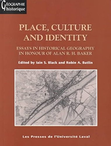 Imagen de archivo de Place, Culture and Identity: Essays in Historical Geography in Honour of Alan R. H. Baker (Geographie Historique) a la venta por Zubal-Books, Since 1961