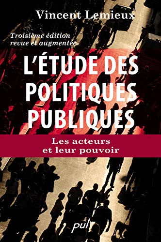 Stock image for L'ETUDE DES POLITIQUES PUBLIQUES : LES ACTEURS ET LEUR POUVOIR for sale by Ammareal