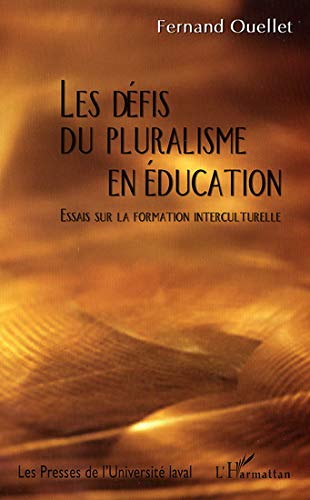 Stock image for Defis du Pluralisme en Education : Essais Sur la Formation Interculturelle for sale by Better World Books: West