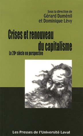 Stock image for Crises et renouveau du capitalisme: Le 20e sicle en perspective for sale by LeLivreVert