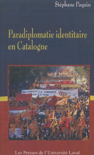 9782763780108: Paradiplomatie identitaire en Catalogne