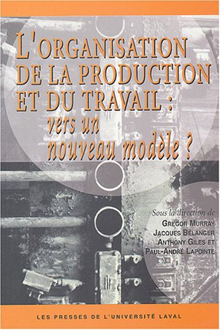 Beispielbild fr L'organisation De La Production Et Du Travail : Vers Un Nouveau Modle? zum Verkauf von RECYCLIVRE
