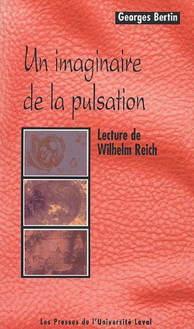 Beispielbild fr Un imaginaire de la pulsation: Lecture de Wilhelm Reich zum Verkauf von Ammareal