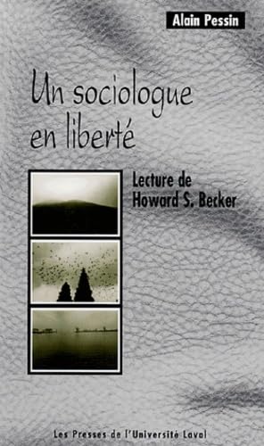 Beispielbild fr Un sociologue en libert - Lecture de Howard S. Becker zum Verkauf von Librairie Le Nord