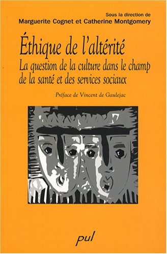 9782763783031: Ethique de l'altrit: La question de la culture dans le champ de la sant et des services sociaux