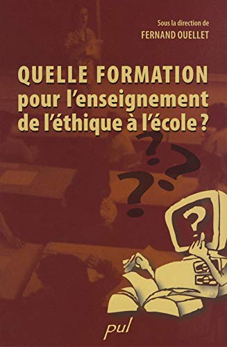 9782763783826: Quelle Formation pour l'Enseignement de l'thique a l'Ecole ?