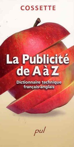 Beispielbild fr La Publicit de A  Z : Dictionnaire technique franais-anglais zum Verkauf von Ammareal