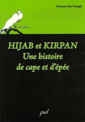 Beispielbild fr Hijab et Kirpan : Une histoire de cape et d'pe zum Verkauf von medimops