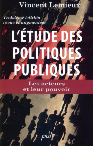 9782763787695: L'ETUDE DES POLITIQUES PUBLIQUES : LES ACTEURS ET LEUR POUVOIR