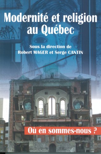 Beispielbild fr Modernit et religion au Qubec. O en sommes-nous? zum Verkauf von Doucet, Libraire/Bookseller