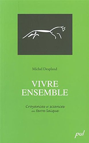 Beispielbild fr Vivre Ensemble : Croyances et Sciences en Terre Laique zum Verkauf von Le Monde de Kamlia