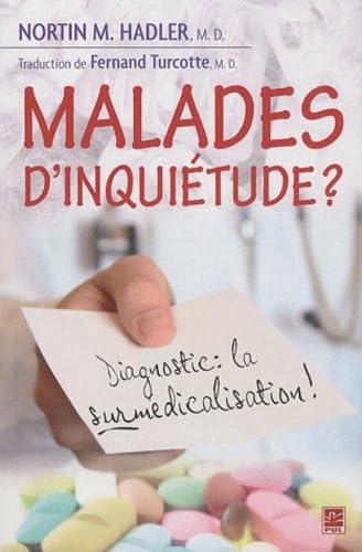 Beispielbild fr Malades D'inquitude? : Diagnostic: La Surmdicalisation zum Verkauf von Better World Books