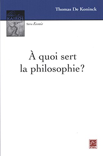 9782763789729:  quoi sert la philosophie ?