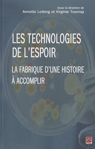 Beispielbild fr LES TECHNOLOGIES DE L'ESPOIR : LA FABRIQUE D'UNE HISTOIRE zum Verkauf von Gallix