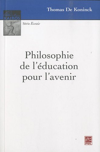Beispielbild fr PHILOSOPHIE DE L'EDUCATION POUR L'AVENIR zum Verkauf von Gallix