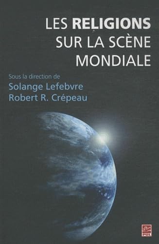 Beispielbild fr Religions Sur la Scne Mondiale zum Verkauf von Better World Books Ltd