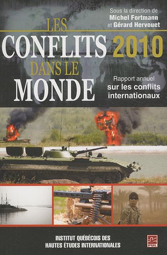 Stock image for Les conflits dans le monde 2010 : Rapport annuel sur les conflits internationaux for sale by Le Monde de Kamlia