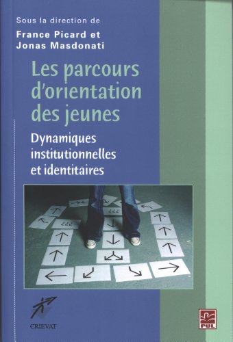 Beispielbild fr Les Parcours D'orientation Des Jeunes : Dynamiques Institutionnelles Et Identitaires zum Verkauf von RECYCLIVRE