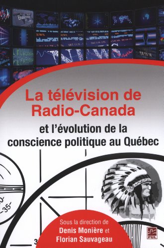 Beispielbild fr La Television de Radio-Canada et l'Evolution de la Conscience Po- zum Verkauf von medimops