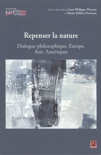 Stock image for REPENSER LA NATURE : DIALOGUE PHILOSOPHIQUE, EUROPE, ASIE for sale by Gallix
