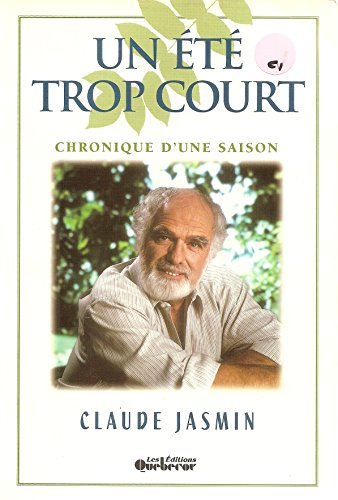 9782764000007: Un été trop court: Chronique d'une saison (French Edition)
