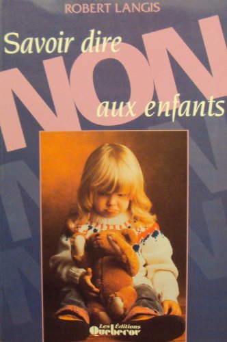 Stock image for Savoir Dire Non aux Enfants for sale by Better World Books