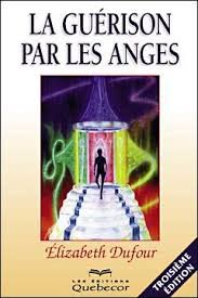 Stock image for La Guerison Par Les Anges, Troisieme Edition for sale by Bay Used Books