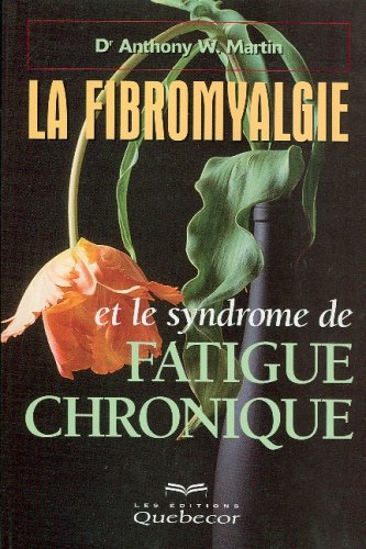 9782764003336: La fibromyalgie et le syndrome de fatigue chronique