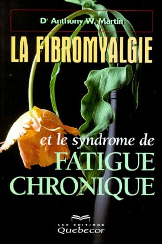 Stock image for La fibromyalgie et le syndrome de fatigue chronique for sale by medimops