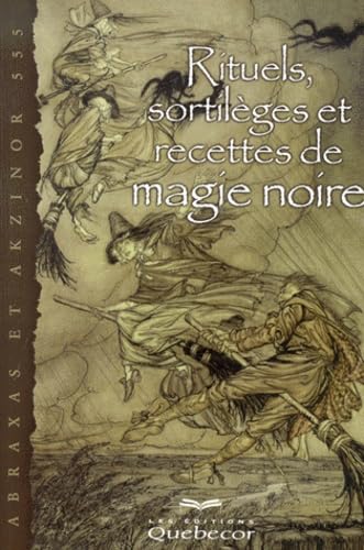 9782764003817: Rituels, sortilges et recettes de magie noire