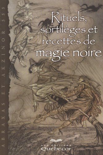 9782764003817: Rituels, sortilges et recettes de magie noire