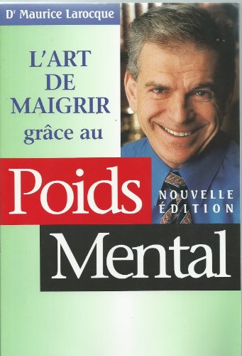 Imagen de archivo de L'ART DE MAIGRIR grce au POIDS MENTAL a la venta por medimops