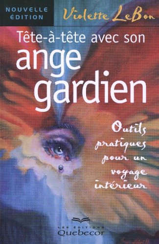 Beispielbild fr Tete-a-Tete avec Son Ange Gardien zum Verkauf von Better World Books